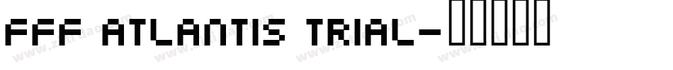 FFF Atlantis Trial字体转换